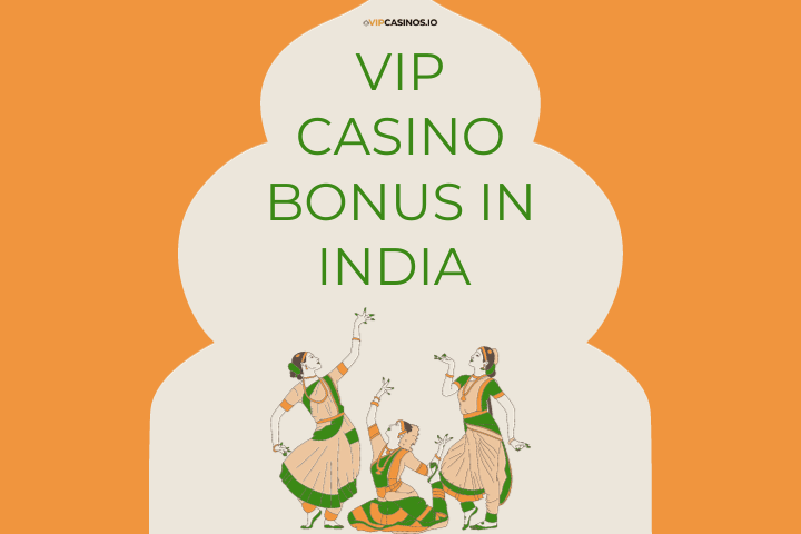 VIP Casino bonus in india