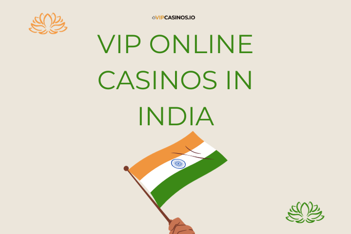 VIP ONLINE CASINOS IN INDIA
